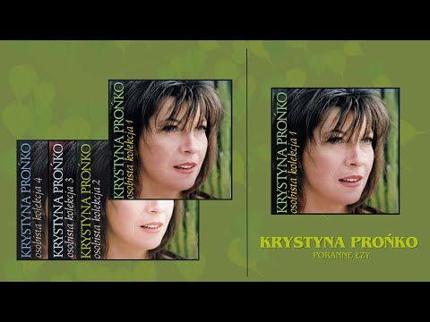 12. "Poranne łzy"- Krystyna Prońko - CD "Osobista Kolekcja 1"