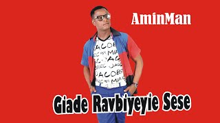 Giade Ravbiyeyie Sese  - AminMan