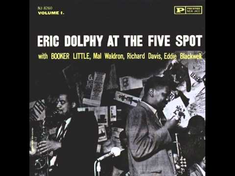 Eric Dolphy & Booker Little Quintet at the Five Spot - Bee Vamp