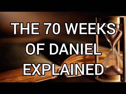 The 70 Weeks Of Daniel Explained