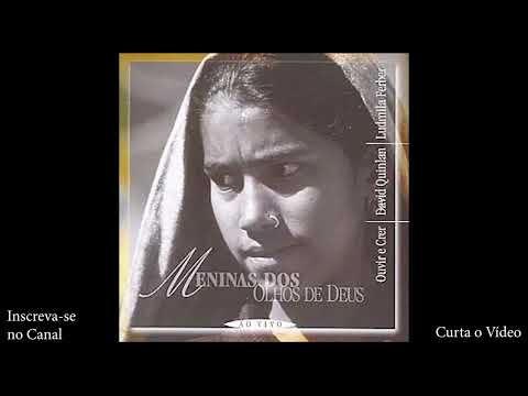 CD MENINA DOS OLHOS DE DEUS 1 / Ouvir e crer - David Quinlan - Ludmila Ferber - (2001)