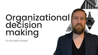 Organizational decision making 01
