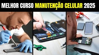 Melhor Curso Manutenção de Celular Online 2025