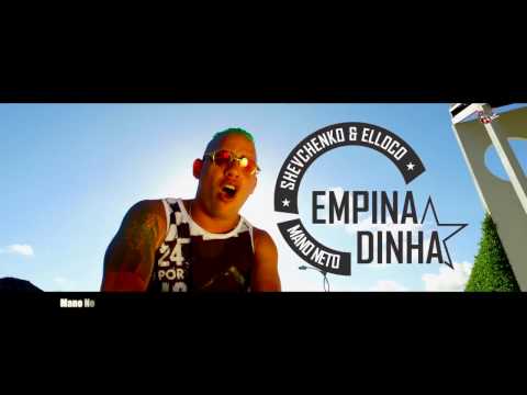 MC SHEVCHENKO E ELLOCO E MANO NETO - EMPINADINHA - CLIPE OFICIAL 2017