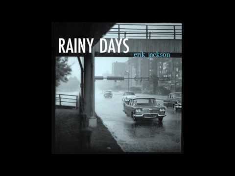 Erik Jackson  -  Rainy Days Full Album