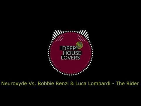 Neuroxyde Vs  Robbie Renzi & Luca Lombardi - The Rider