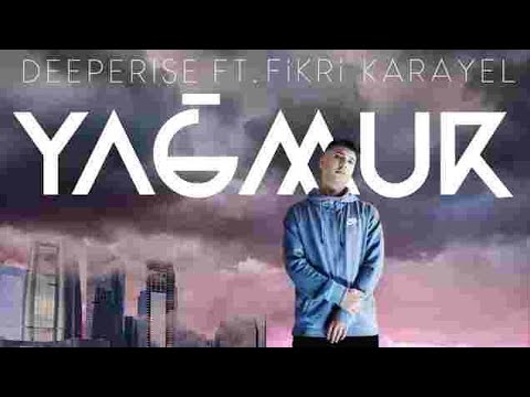 Yağmur ft.Fikri Karayel - Deeperise