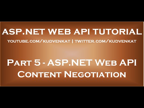Part 5 ASP NET Web API Content Negotiation
