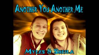 Another you Another me  (COVER) - Myles &amp; Sheila