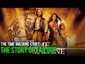 The Time Machine 2002 The Story Of Failure
