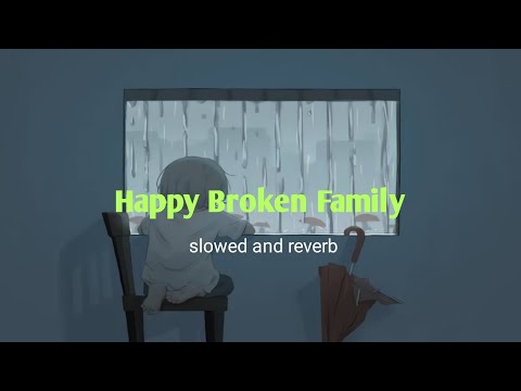 da Gagu feat Ajixxx - Happy Broken Family slowed reverb