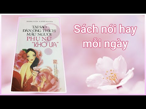 TẠI SAO ĐÀN ÔNG THÍCH MẪU NGƯỜI PHỤ NỮ "KHÓ ƯA" (FULL) AUDIOBOOK SÁCH NÓI HAY MỖI NGÀY