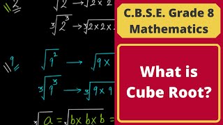 What is Cube Root? || Cubes & Cube Roots || C.B.S.E. Grade 8 Mathematics