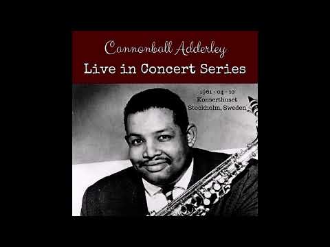 Cannonball Adderley - 1961-04-10, Stockholm Koncerthuset, Stockholm, Sweden