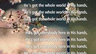 He&#39;s Got the whole World in His hands -Visual worship with Lyrics !