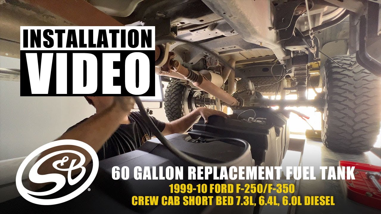 S&B 60 Gallon Replacement Fuel Tank Install 99-10 Ford F250/F350 Crew Cab Short Bed 7.3L, 6.0L, 6.4L