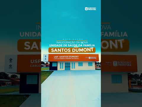Nova Unidade Saúde da Família do Santos Dumont