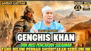 Download lagu GENGHIS KHAN DAN MISI PENCARIAN SULAIMAN‼️USTAZ AUNI MOHAMED mp3