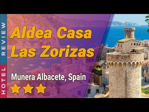Aldea Casa Las Zorizas hotel review | Hotels in Munera Albacete | Spain Hotels