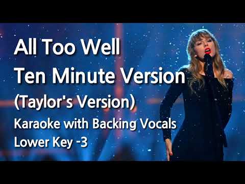 All Too Well (Ten Minute Version) (Lower Key -3) Karaoke with Backing Vocals