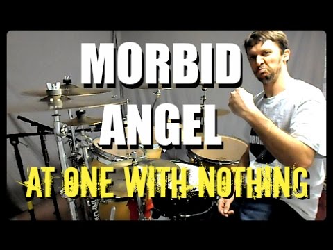 MORBID ANGEL - At One with Nothing - Drum Cover