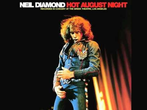 hot august night 1972  neil diamond