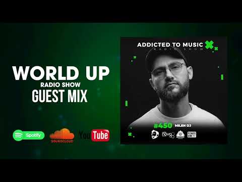 Milen DJ - World Up Radio show 450