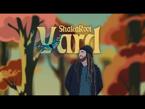 ShakaRoot - Yard [Official Lyric Visualizer]
