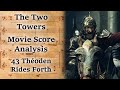 2.43 Théoden Rides Forth | LotR Score Analysis