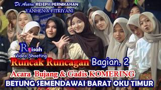Download lagu Adat Komering '' RUNCAK RUNCAGAN '' Acara BUJANG & GADIS KOMERING#wedding #viral #okutimursumsel mp3