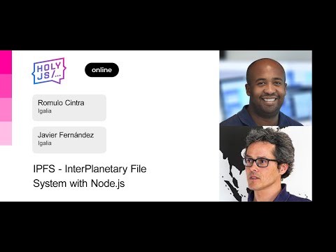 Romulo Cintra, Javier Fernández — IPFS — InterPlanetary File System with Node.js