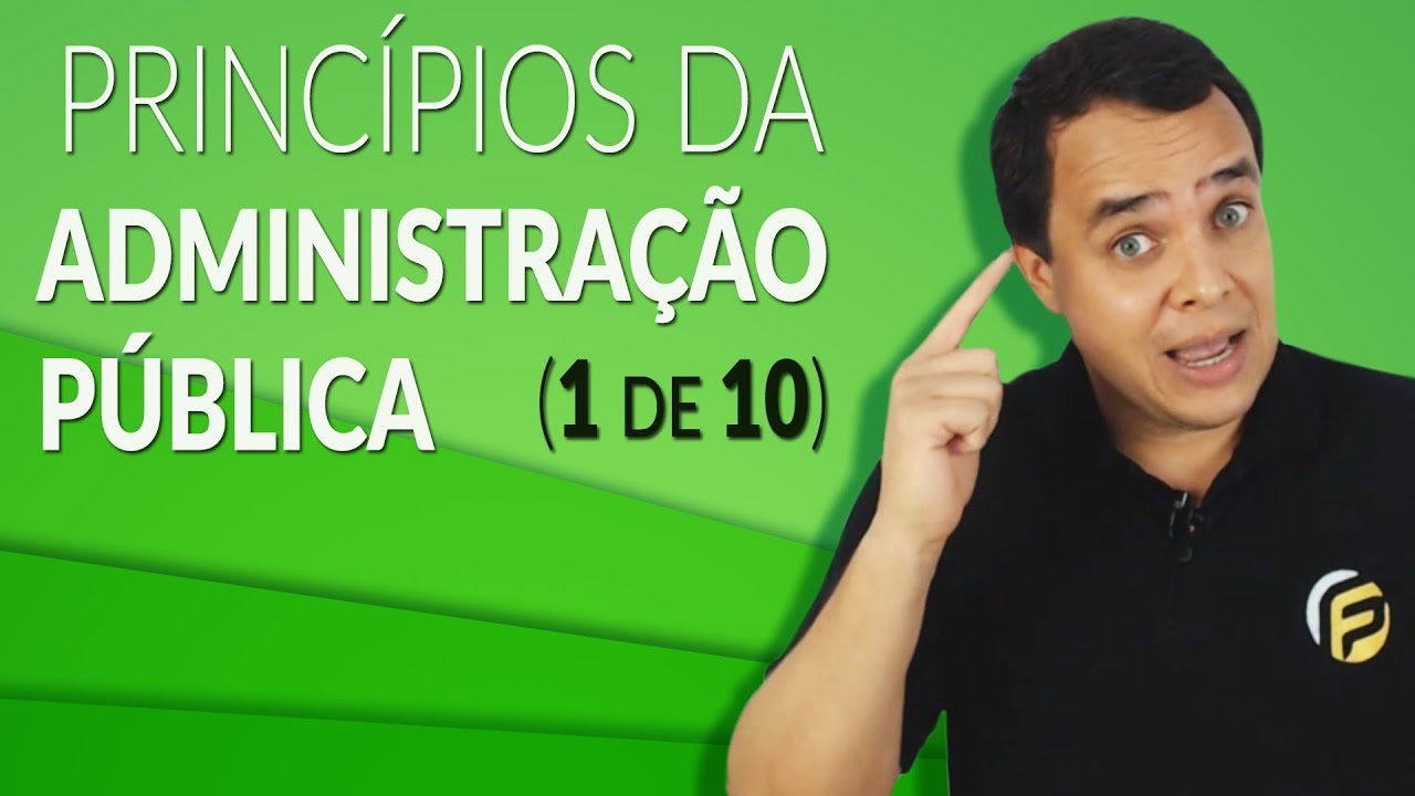 Princípios da Administração Pública | DIREITO ADMINISTRATIVO