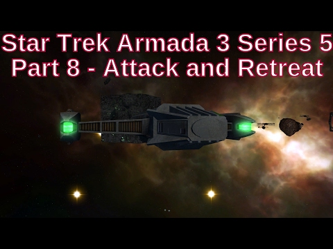 Star Trek Armada 3 Series 5 Part 8 - Attack and Retreat