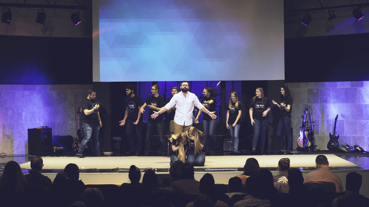 The Way Ministries - Good Good Father Drama - 10-29-17