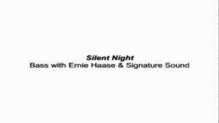 Silent Night - Ernie Haase & Signature Sound (Bass cover)