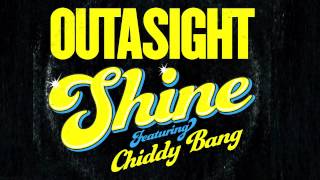 Outasight Ft. Chiddy - Shine Clip [Extra]