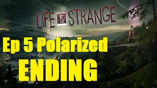 Life is Strange - Episode 5 - Polarized Full Gameplay Walkthrough