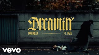 Dreamin' by Dom Dolla ft. Daya