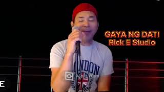 Gaya ng Dati - Gary Valenciano (Cover by @RickEStudio10 )
