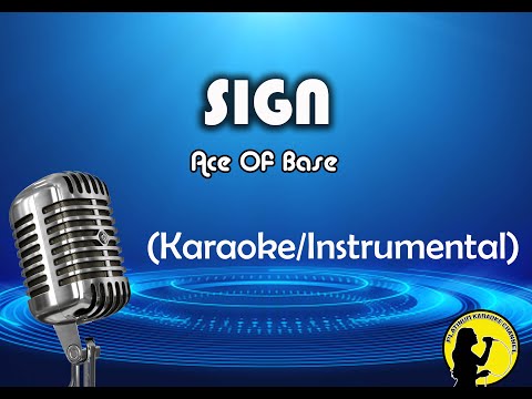 Sign - Ace Of Base (Karaoke/Instrumental)