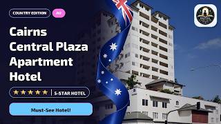 Cairns Central Plaza Apartment Hotel Before You Book🛏️