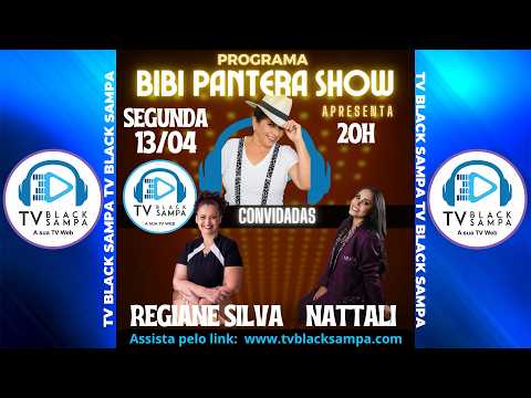 Bibi Pantera Show Participação  @NATTALIOFICIAL   e eRegiane Silva
