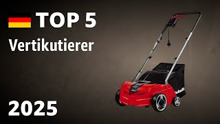 TOP—5. Beste Vertikutierer (Akku, Elektro, Benzin). Test & Vergleich 2025