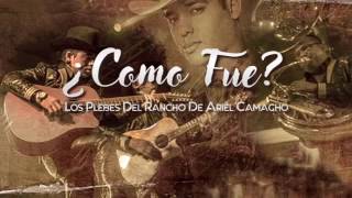 (Letra) Como Fue? Los Plebes Del Rancho