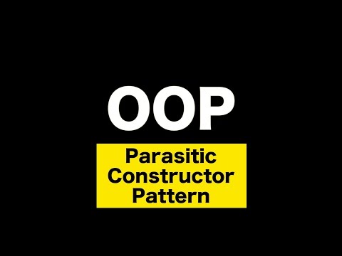 Parasitic Constructor Pattern - OOP in JavaScript #9