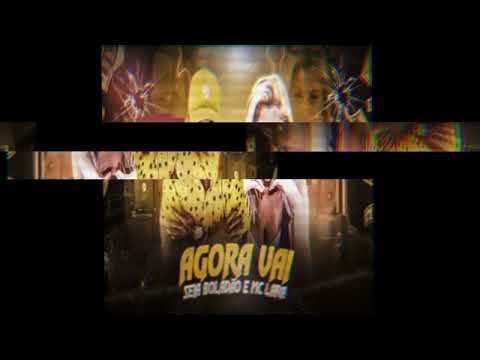 MC SEIA BOLADÃO E MC LARA - AGORA VAI ( REMIX BREGA FUNK )