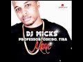 Dj Micks Ft Professor Oskido Tira Move