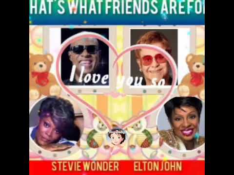 That's What Friends Are For By Dionne Warwick, Gladys Knight, Stevie Wonder and Elton John