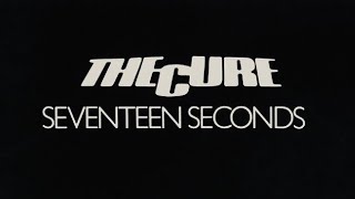 The Cure - Seventeen Seconds (LYRICS ON SCREEN) 📺