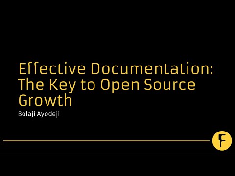 Effective Documentation: The Key to Open Source Growth - Bolaji Ayodeji